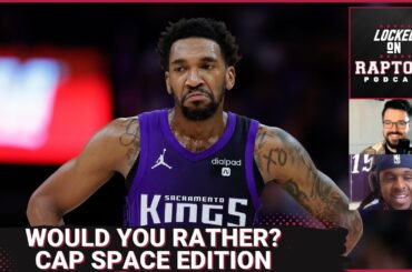 Toronto Raptors Would You Rather: Free agency edition! | Bruce Brown & GTJ OR Malik Monk? Plus more!