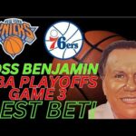 New York Knicks vs Philadelphia 76ers Game 3 Picks and Predictions | 2024 NBA Playoff Best Bets 4/25