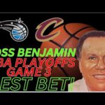 Cleveland Cavaliers vs Orlando Magic Game 3 Picks and Predictions | 2024 NBA Playoff Best Bets 4/25