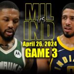 Milwaukee Bucks vs Indiana Pacers Full Game 3 Highlights - April 26, 2024 | 2024 NBA Playoffs