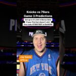 NEW YORK KNICKS VS PHILADELPHIA 76ERS GAME 3 PICK & PREDICTION