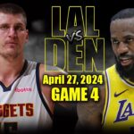 Los Angeles Lakers vs Denver Nuggets Full Game 4 Highlights - April 27, 2024 | 2024 NBA Playoffs