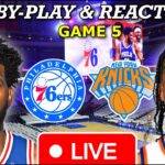 Philadelphia Sixers vs New York Knicks Game 5 Live Play-By-Play & Reaction