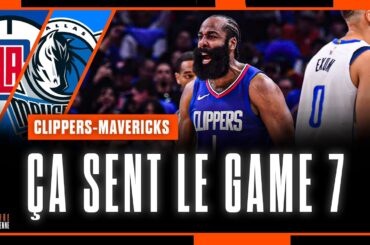 ÇA SENT LE GAME 7 ! Los Angeles Clippers 2-2 Dallas Mavericks