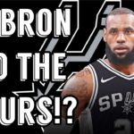 LEBRON JAMES to the Spurs!? San Antonio Spurs News