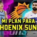Mi plan para los Phoenix Suns en la agencia libre 2024 | BASKET 365
