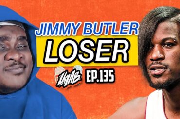 It’s Over For Jimmy Butler & The Miami Heat I LKIAB Show Ep.135