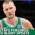 Kristaps Porzingis gives injury update on possible return to Boston Celtics lineup