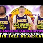 LOS ANGELES LAKERS OFFICIAL TOP DRAFT PROSPECT TARGETS THIS 2024 NBA DRAFT |  LAKERS UPDATES
