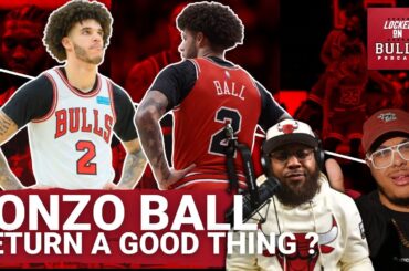 Would A Lonzo Ball Return Be A good Thing For The Chicago Bulls?