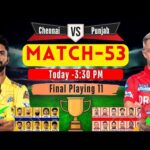 53 Match। Panjab Kings VS Chinnai Super Kings Playing 11। PBKS VS CSK PLAYING 11 2024