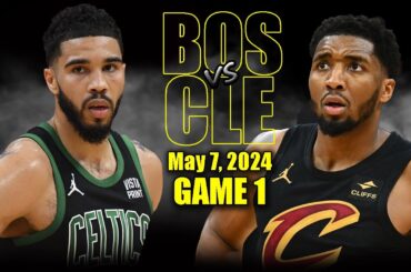 Boston Celtics vs Cleveland Cavaliers Full Game 1 Highlights - May 7, 2024 | 2024 NBA Playoffs