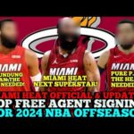 MIAMI HEAT OFFICIAL & UPDATED TOP FREE AGENT SIGNING THIS 2024 NBA OFFSEASON | HEAT UPDATES