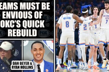 NBA Squads Must Be Envious of OKC Thunder’s Quick Rebuild | DAN BEYER & RYAN HOLLINS