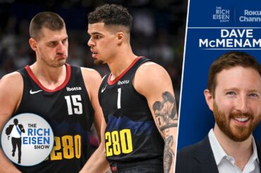 ESPN’s Dave McMenamin Wouldn’t Be Shocked If the Timberwolves Sweep Nuggets | The Rich Eisen Show