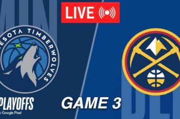 NBA LIVE! Denver Nuggets vs Minnesota Timberwolves Game 3 | May 10, 2024 | 2024 NBA Playoffs Live 2K