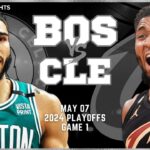 Boston Celtics vs Cleveland Cavaliers Full Game 1 Highlights | May 7 | 2024 NBA Playoffs