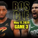 Boston Celtics vs Cleveland Cavaliers Full Game 3 Highlights - May 11, 2024 | 2024 NBA Playoffs