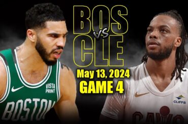 Boston Celtics vs Cleveland Cavaliers Full Game 4 Highlights - May 13, 2024 | 2024 NBA Playoffs