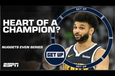 Brian Windhorst thinks the Nuggets’ Game 4 win was a ‘SUPREME DISPLAY’ of a champion 💪 | Get Up