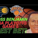 Indiana Pacers vs New York Knicks Game 5 Picks and Predictions | 2024 NBA Playoff Best Bets 5/14/24