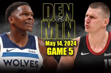 Denver Nuggets vs Minnesota Timberwolves Full Game 5 Highlights - May 14, 2024 | 2024 NBA Playoffs
