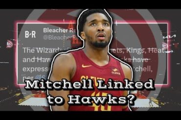 DONOVAN MITCHELL LINKED TO ATLANTA HAWKS!!!