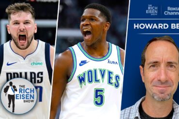 The Ringer’s Howard Beck Breaks Down Timberwolves vs Mavericks West Finals | The Rich Eisen Show
