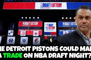 The Detroit Pistons Could Trade Their 2024 1ST Round Pick?