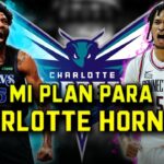 Mi plan para los Charlotte Hornets en la agencia libre 2024 | BASKET 365