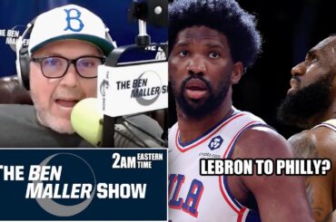 Does Lebron to Philadelphia Work?  l BEN MALLER SHOW