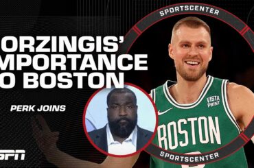 Kristaps Porzingis is the MOST IMPORTANT factor to Celtics hanging banner 18 - Perk | SportsCenter