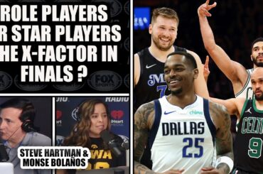 Will The Role Players or Star Players Swing the NBA Finals? | STEVE HARTMAN & MONSE BOLAÑOS