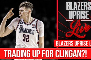 Are the Trail Blazers TRADING UP for Donovan Clingan?! (Part 2) | Blazers Uprise Live