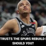 Sochan trusts the San Antonio Spurs' rebuilding process. Should you?