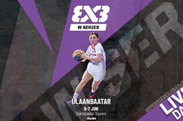 LIVE🔴| FIBA 3x3 Women´s Series Ulaanbaatar Stop 2024 | Day 1 - Session 3