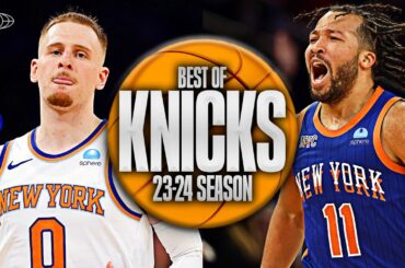 New York Knicks BEST Highlights & Moments 23-24 Season