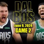 Dallas Mavericks vs Boston Celtics Full Game 2 Highlights - June 9, 2024 | 2024 NBA Finals