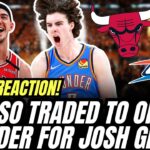 Alex Caruso TRADED to OKC Thunder & Giddey lands with Bulls