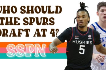 Who Should The Spurs Draft At 4? | SSPN Clips