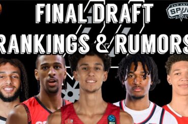 Spurs FINAL DRAFT Rumors & Rankings! San Antonio Spurs News