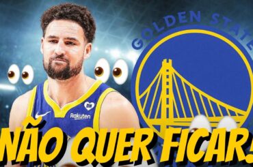 Klay Thompson NÃO quer ficar no Golden State Warriors - ENTENDA O MOTIVO !