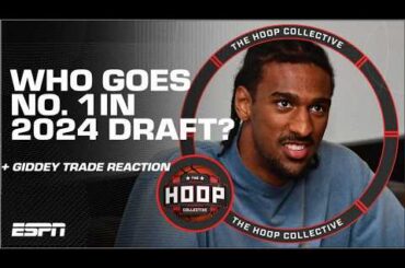 2024 NBA Draft Preview, No. 1 UNCERTAINTY & Giddey Trade Reaction | The Hoop Collective