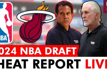 Miami Heat 2024 NBA Draft LIVE