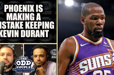 Is it a Colossal Mistake for Phoenix Suns to Hold on to Kevin Durant? | THE ODD COUPLE
