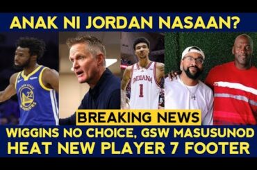 Bronny vs Marcus JORDAN nasaan na? Warriors STRIKTO kay Wiggins. Miami Heat MASAYA wow