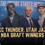 Why the Utah Jazz and OKC Thunder Were Winners In the NBA Draft