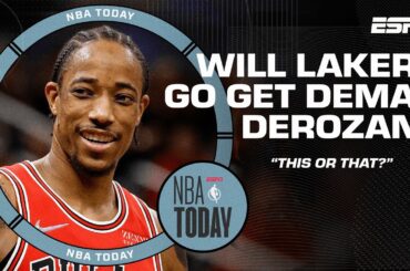 This or That: Will the Lakers go get DeMar DeRozan? | NBA Today