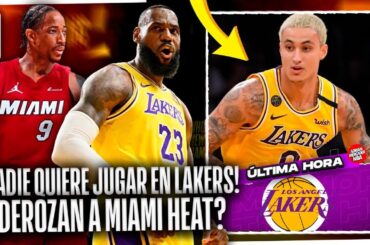 ¡¡NADIE QUIERE FICHAR POR LAKERS!! ¿¡DEROZAN QUIERE JUGAR EN MIAMI HEAT!