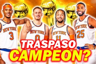 MEGA TRASPASO! BRIDGES A KNICKS, NEW YORK CAMPEÓN?